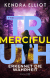 Buchcover von Merciful Truth - Erkennet die Wahrheit: Thriller von Kendra Elliot