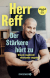Buchcover von Der Stärkere hört zu: Wie wir respektvoll miteinander umgehen von Herr Reff