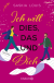 Buchcover von Ich will dies, das und dich: Roman von Saskia Louis