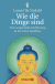 Buchcover von Wie die Dinge sind: Eine zeitgemäße Einführung in die Lehre Buddhas von Lama Ole Nydahl