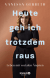 Buchcover von Heute geh ich trotzdem raus: Leben mit sozialen Ängsten von Vanessa Gerbeth