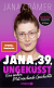 Buchcover von Jana, 39, ungeküsst: Eine wahre, Mut machende Geschichte von Jana Crämer