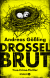 Buchcover von Drosselbrut: True-Crime-Thriller von Andreas Gößling