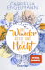Buchcover von Das Wunder küsst uns bei Nacht: Roman von Gabriella Engelmann