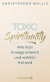 Buchcover von Toxic Spirituality: Wie man Irrwege erkennt und wirklich frei wird von Christopher Wallis