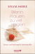 Buchcover von Wenn Frauen zu viel spüren: Schutz und Stärkung für Hochsensible von Sylvia Harke