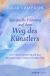 Buchcover von Spirituelle Führung auf dem Weg des Künstlers: Die neue vierte Säule zur Aktivierung unserer Kreativität von Julia Cameron