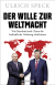 Buchcover von The will to global power: Wie Russland und China die freiheitliche Ordnung attackieren von Ulrich Speck