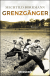 Buchcover von Grenzgänger: Roman. Die Geschichte einer verlorenen deutschen Kindheit von Mechtild Borrmann