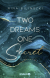 Buchcover von Two Dreams, One Secret: Roman von Nina Bilinszki