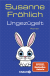 Buchcover von Ungezügelt: Roman von Susanne Fröhlich