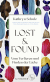 Buchcover von Lost & Found: Vom Verlieren und Finden der Liebe von Kathryn Schulz