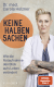 Buchcover von Keine halben Sachen: Wie die Notaufnahme den Blick aufs Leben verändert von Dr. med. Carola Holzner