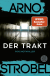 Buchcover von Der Trakt: Psychothriller von Arno Strobel