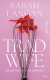 Buchcover von Trad Wife: Sie hat nur auf dich gewartet von Sarah Langan