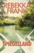 Buchcover von Spiegelland von Rebekka Frank