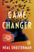 Buchcover von Game Changer – Es gibt unendlich viele Möglichkeiten, alles falsch zu machen von Neal Shusterman