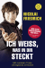 Buchcover von Ich weiß, was in dir steckt: Mit mentalen Tricks Unmögliches erreichen von Nicolai Friedrich