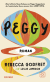 Buchcover von Peggy: Roman von Rebecca Godfrey, Leslie Jamison