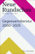 Buchcover von Neue Rundschau 2026/2: Gegenwartsliteratur 2000 – 2025
