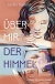 Buchcover von Über mir der Himmel von Jandy Nelson