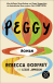 Buchcover von Peggy: Roman von Rebecca Godfrey, Leslie Jamison