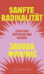 Buchcover von Sanfte Radikalität: Zwischen Hoffnung und Wandel von Jagoda Marinić