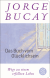 Buchcover von Das Buch vom Glücklichsein: Wege zu einem erfüllten Leben von Jorge Bucay