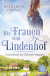 Buchcover von Die Frauen vom Lindenhof - Gemeinsam der Zukunft entgegen von Katharina Oswald