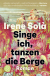 Buchcover von Singe ich, tanzen die Berge : Roman von Irene Solà