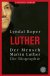 Buchcover von Der Mensch Martin Luther: Die Biographie von Lyndal Roper