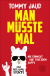 Buchcover von Man müsste mal – Nix gemacht und trotzdem happy: Neue Gute-Laune-Storys von Tommy Jaud