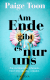 Buchcover von Am Ende gibt es nur uns: Ein erschütterndes Geheimnis. Eine Liebe, die alles verändert. von Paige Toon