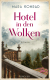 Buchcover von Hotel in den Wolken: Roman von Mara Konrad