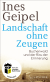 Buchcover von Landschaft ohne Zeugen: Buchenwald und der Riss der Erinnerung von Ines Geipel