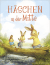 Buchcover von Häschen in der Mitte von Christopher Denise, Anika Aldamuy Denise