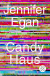 Buchcover von Candy Haus: Roman von Jennifer Egan