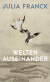 Buchcover von Welten auseinander von Julia Franck