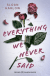 Buchcover von Everything We Never Said – Liebe lässt uns böse Dinge tun von Sloan Harlow