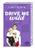 Buchcover von Drive Me Wild von Carly Robyn