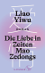 Buchcover von Die Liebe in Zeiten Mao Zedongs: Roman von Liao Yiwu