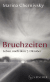Buchcover von Bruchzeiten: Leben nach dem 7. Oktober von Marina Chernivsky
