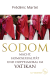 Buchcover von Sodom: Macht, Homosexualität und Doppelmoral im Vatikan von Frédéric Martel