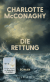 Buchcover von Die Rettung: Roman von Charlotte McConaghy