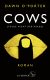 Buchcover von Cows: Folge nicht der Herde von Dawn O'Porter