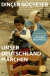 Buchcover von Unser Deutschlandmärchen: Roman von Dinçer Güçyeter