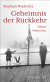 Buchcover von Geheimnis der Rückkehr: Sieben Weltreisen von Stephan Wackwitz