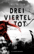 Buchcover von Dreivierteltot von Christina Stein