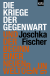 Buchcover von Die Kriege der Gegenwart und der Beginn einer neuen Weltordnung von Joschka Fischer
