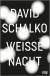 Buchcover von Weiße Nacht: Roman von David Schalko